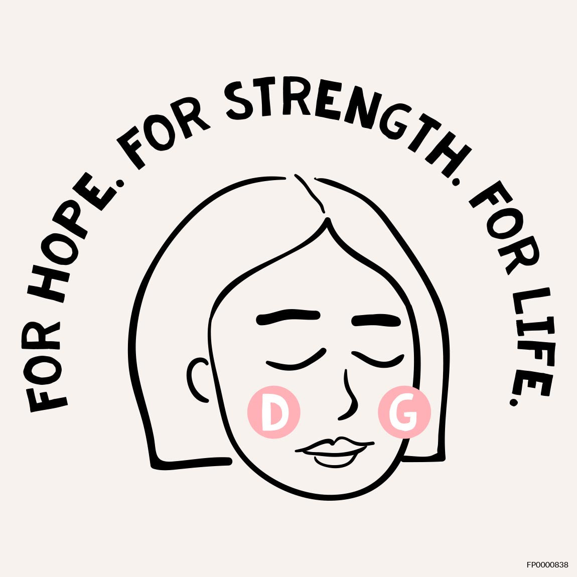 Hope, Strength, Life