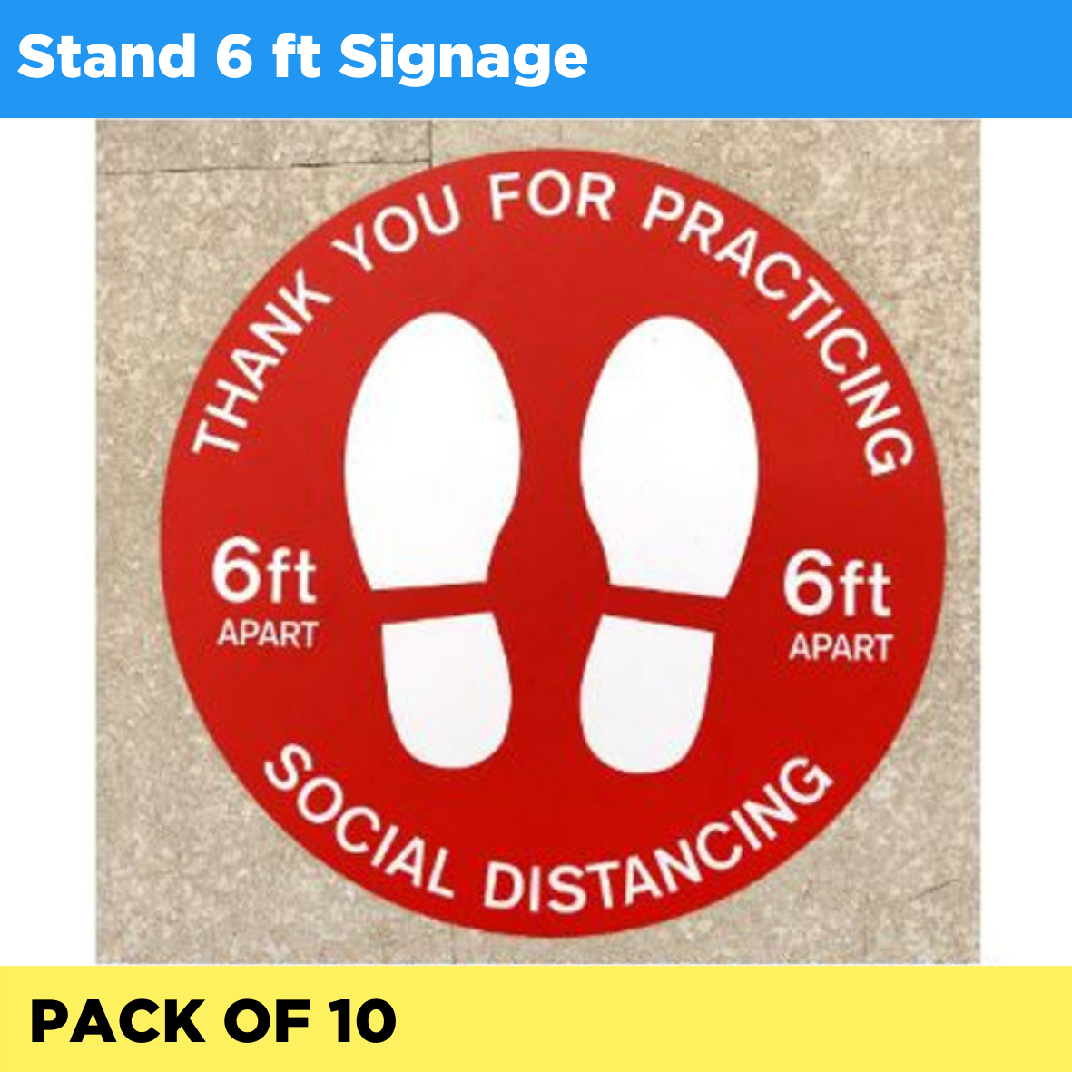 Stand 6 feet Signage - Pack of 10 (Listing ID: 6617452707909)